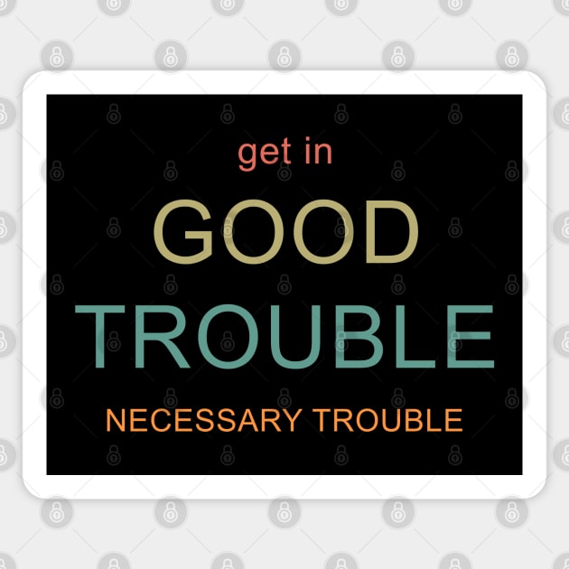 Get in Good Trouble Sticker by valentinahramov